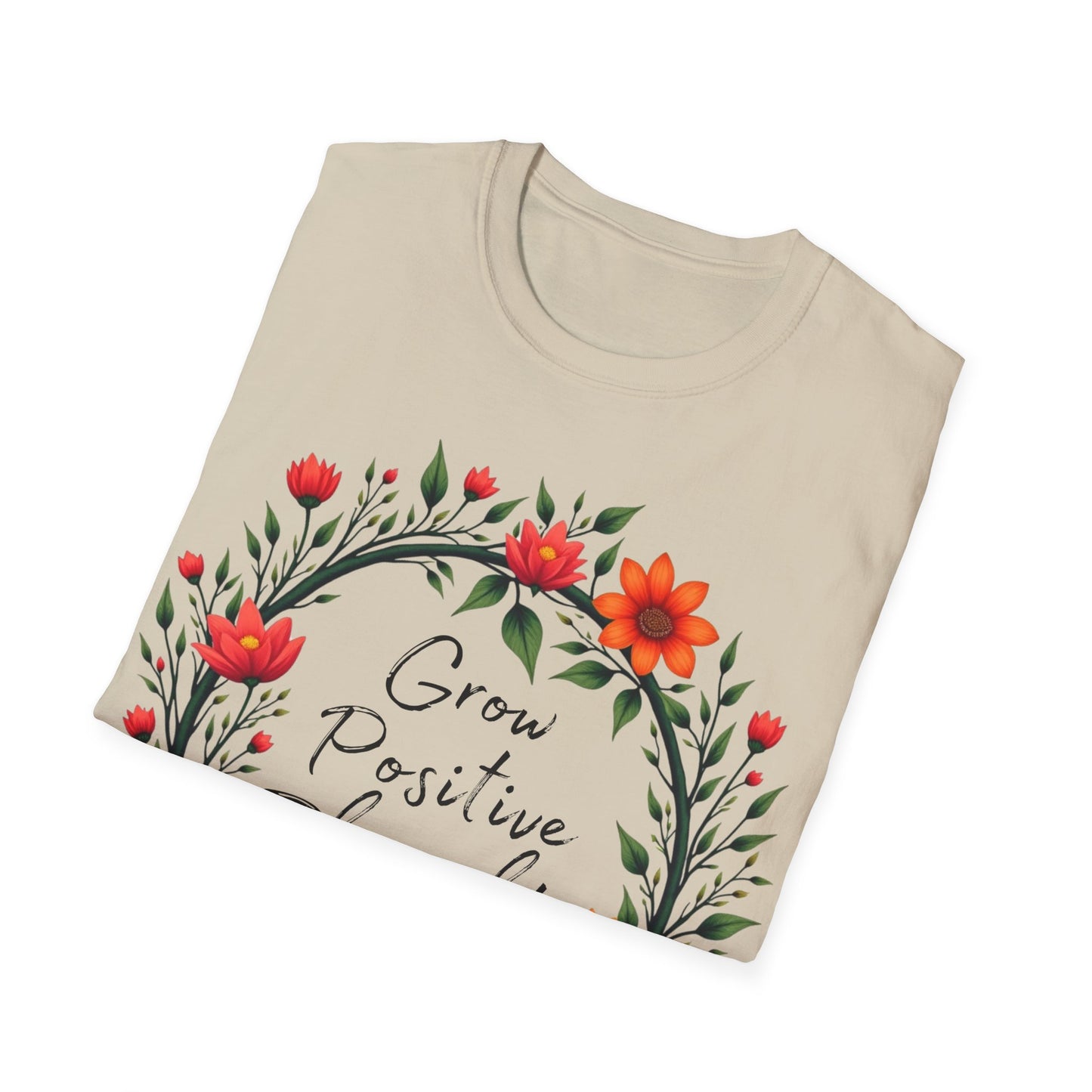 Grow Positive Thoughts T-shirt