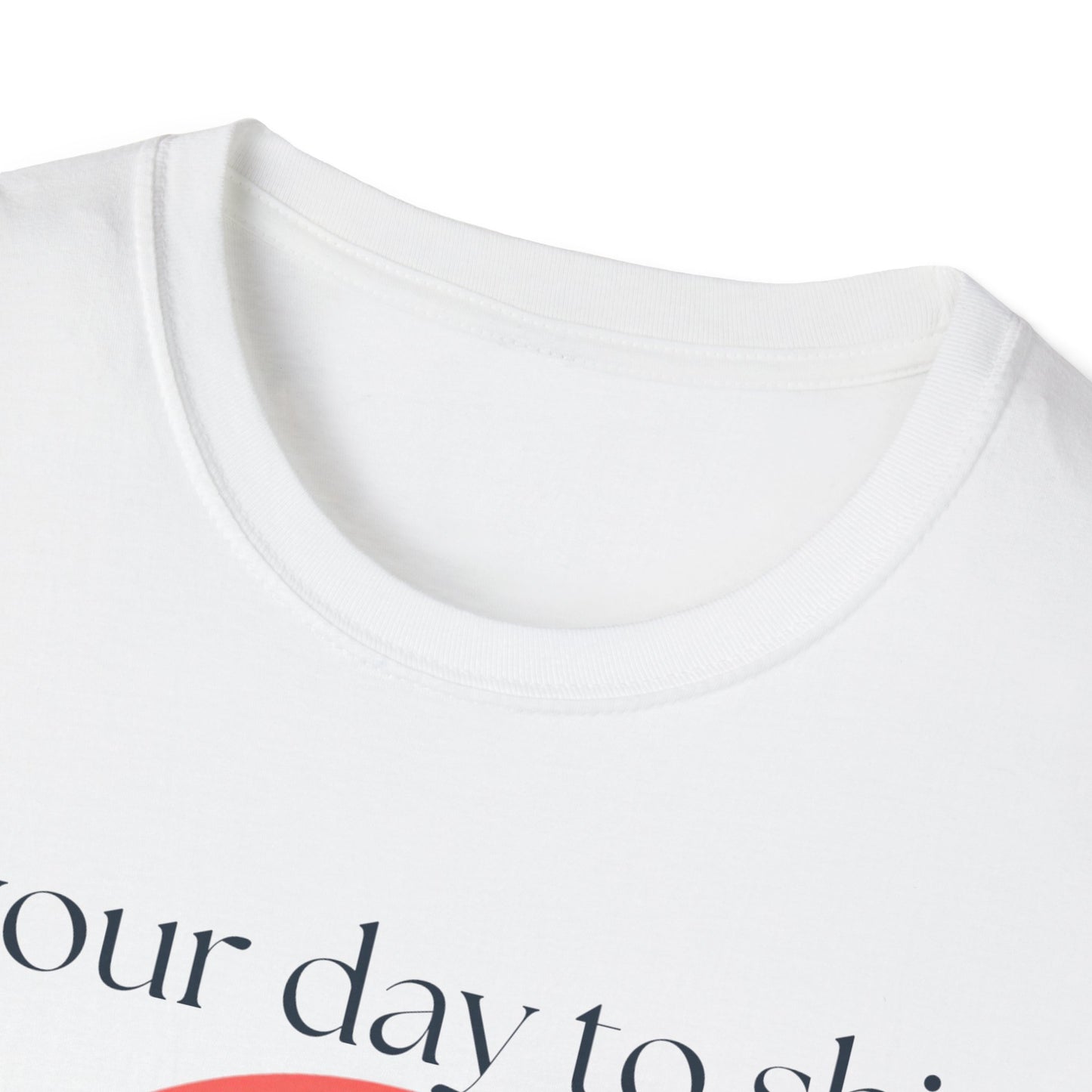 Shine Bright Today T-shirt