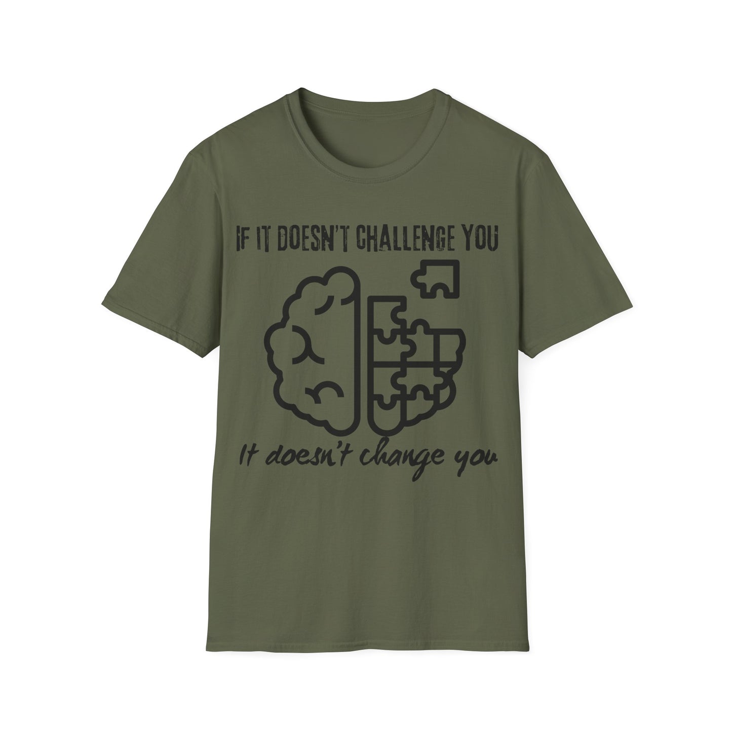If It Doesn't Challenge You T-shirt