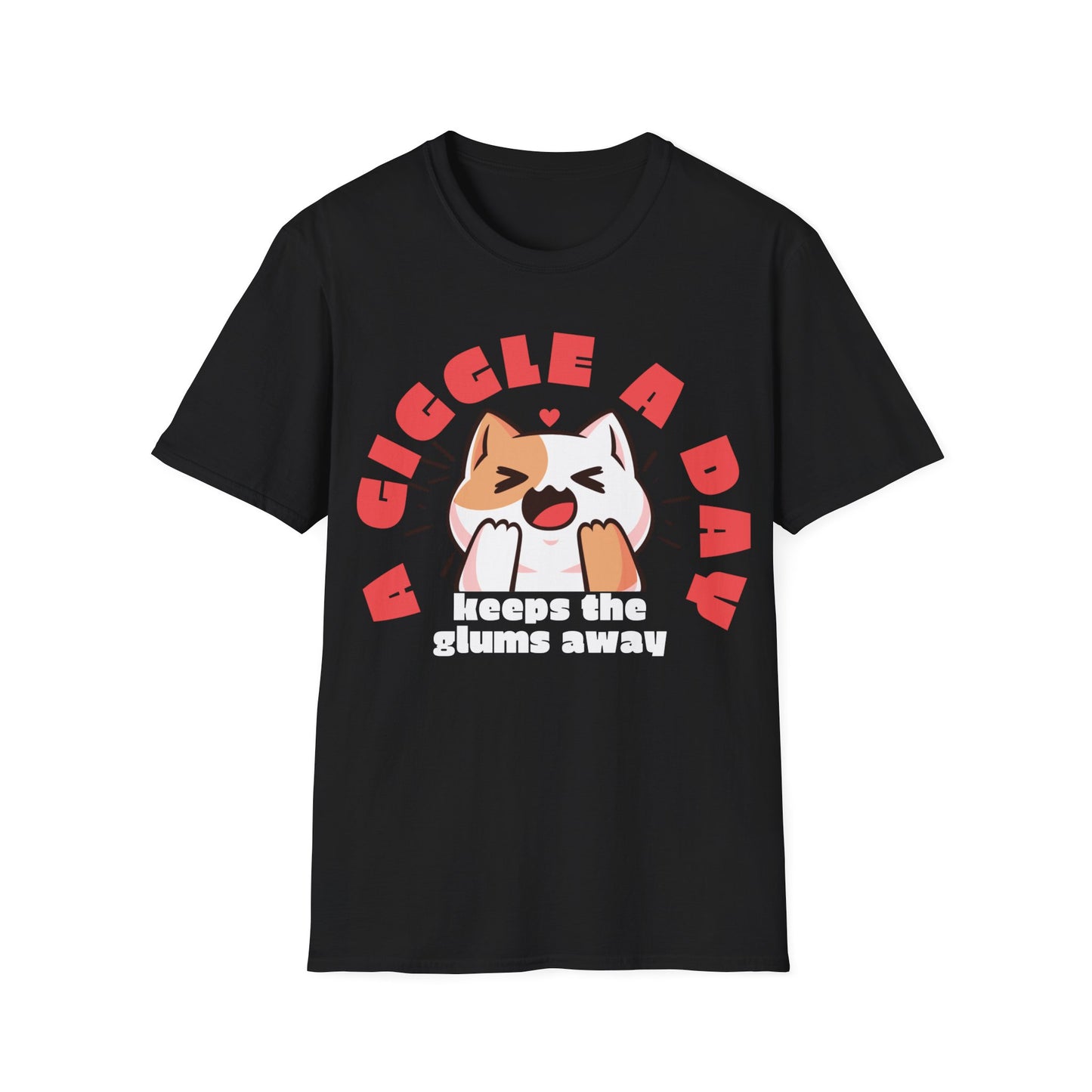 A giggle a day keeps the glums away T-shirt