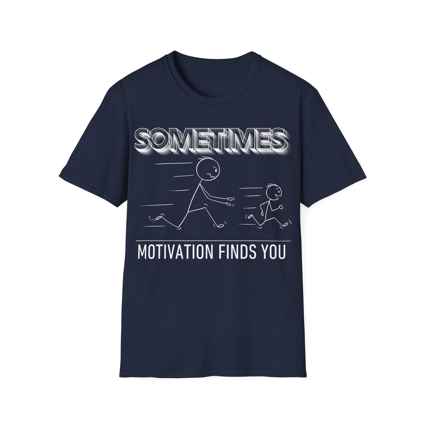 Motivation finds you T-shirt