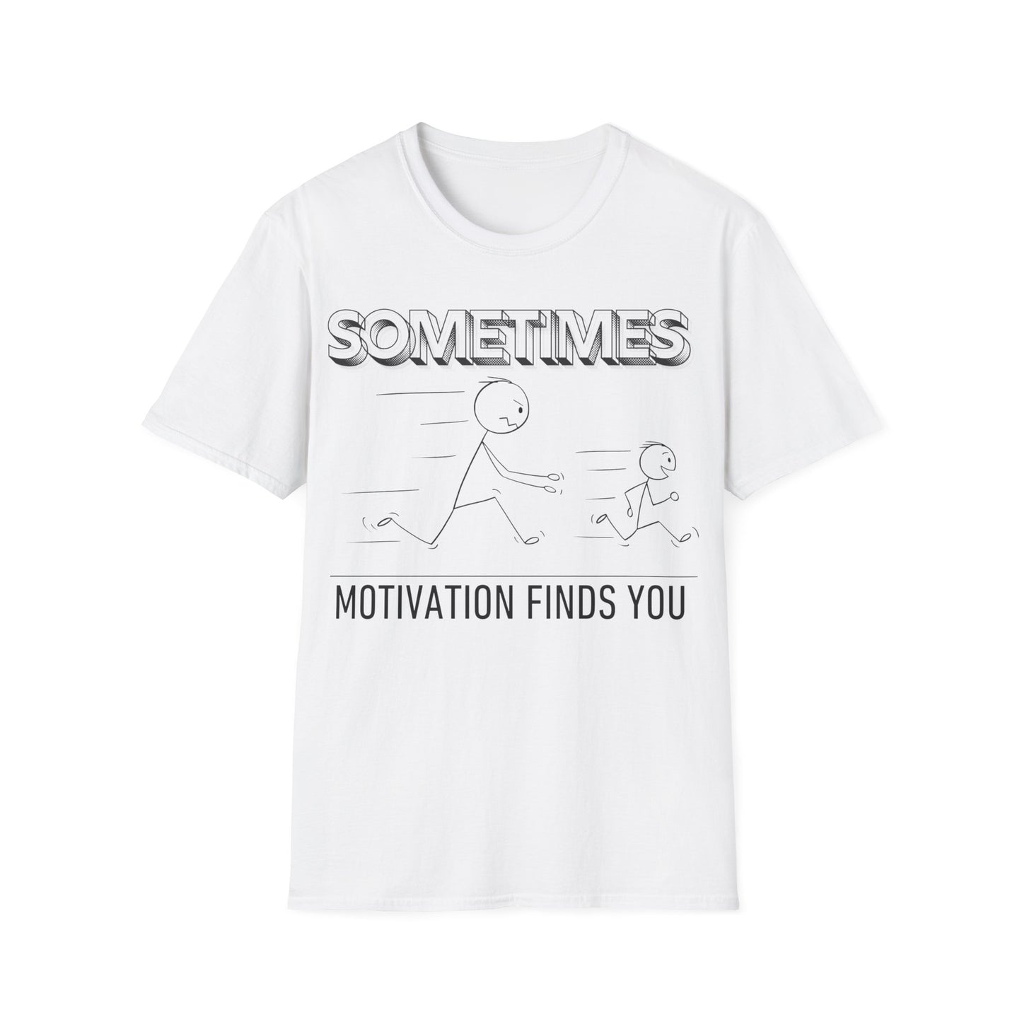 Motivation finds you T-shirt