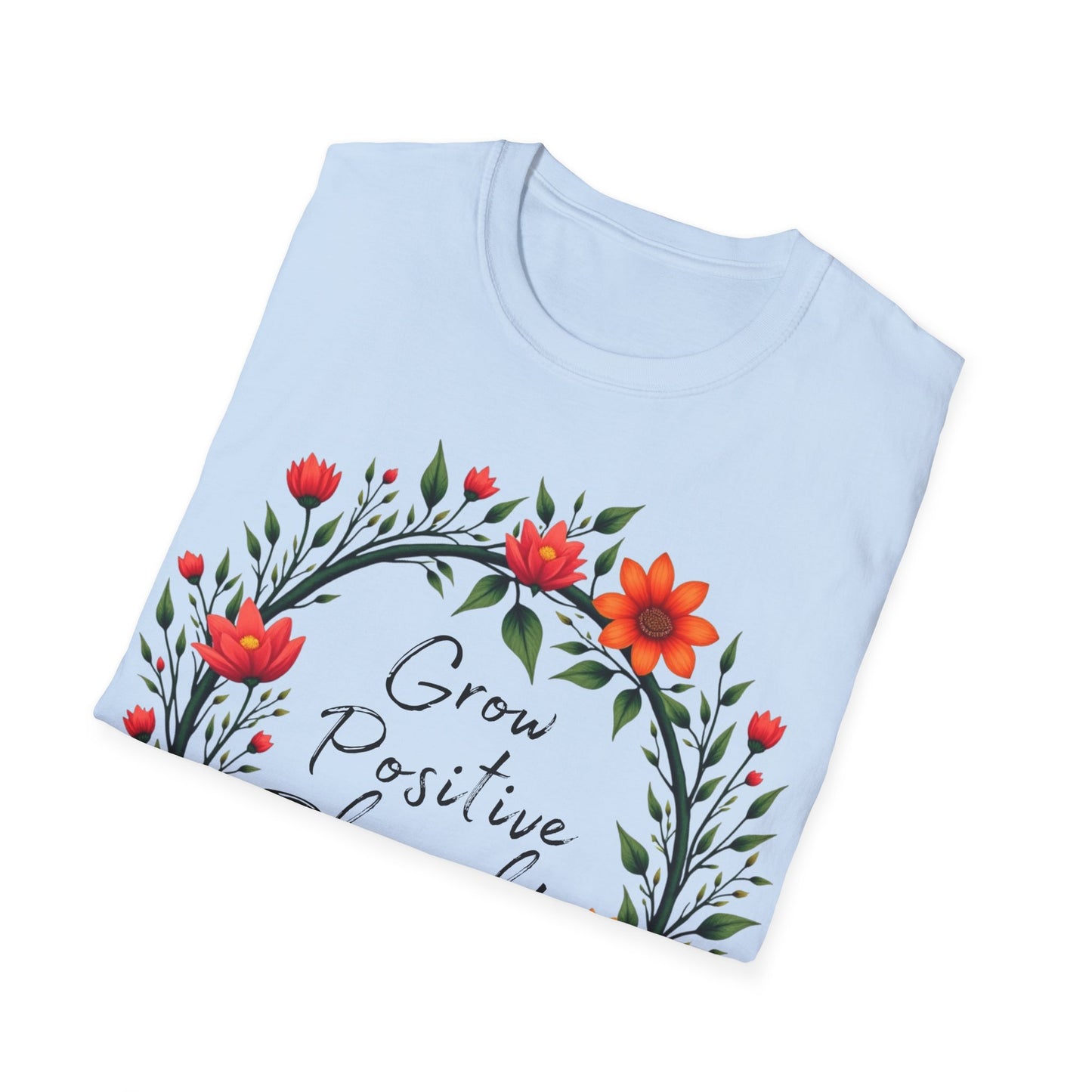 Grow Positive Thoughts T-shirt