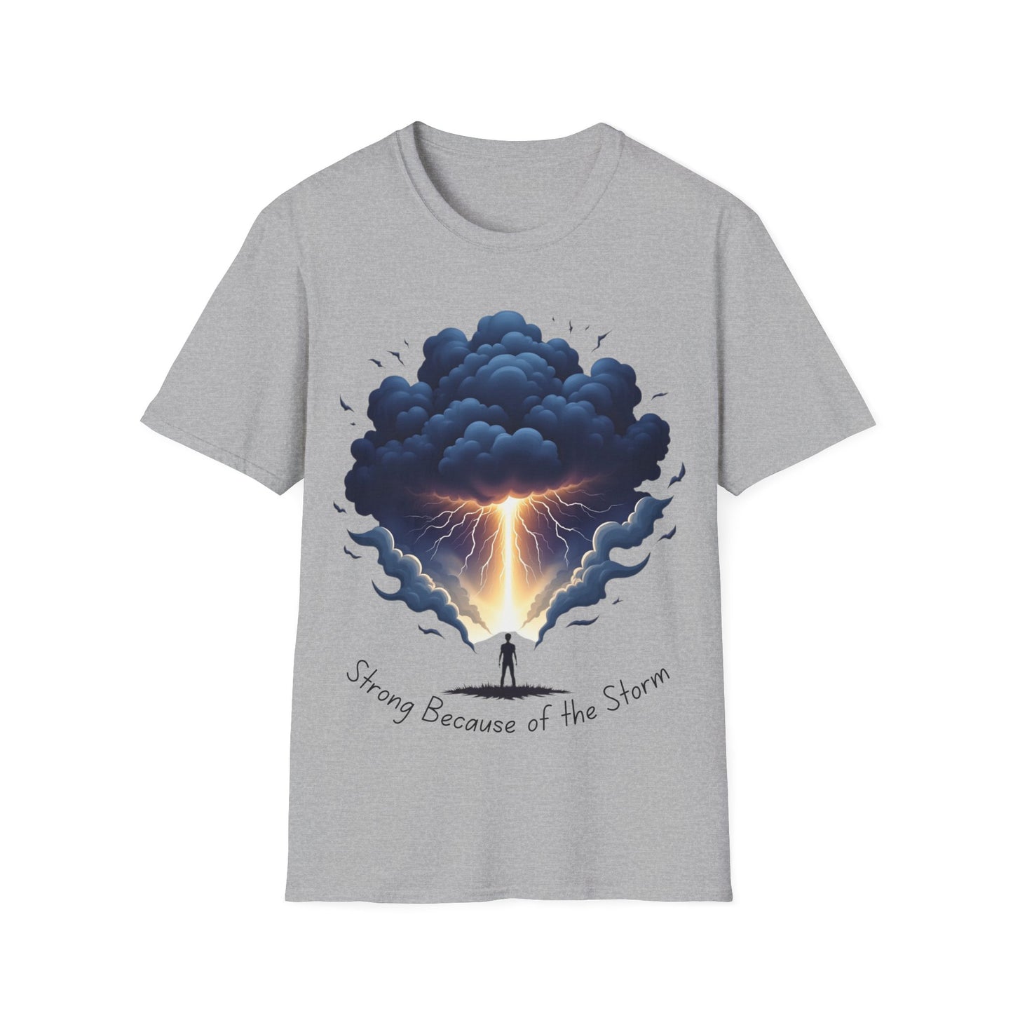 Strong because of the storm T-Shirt