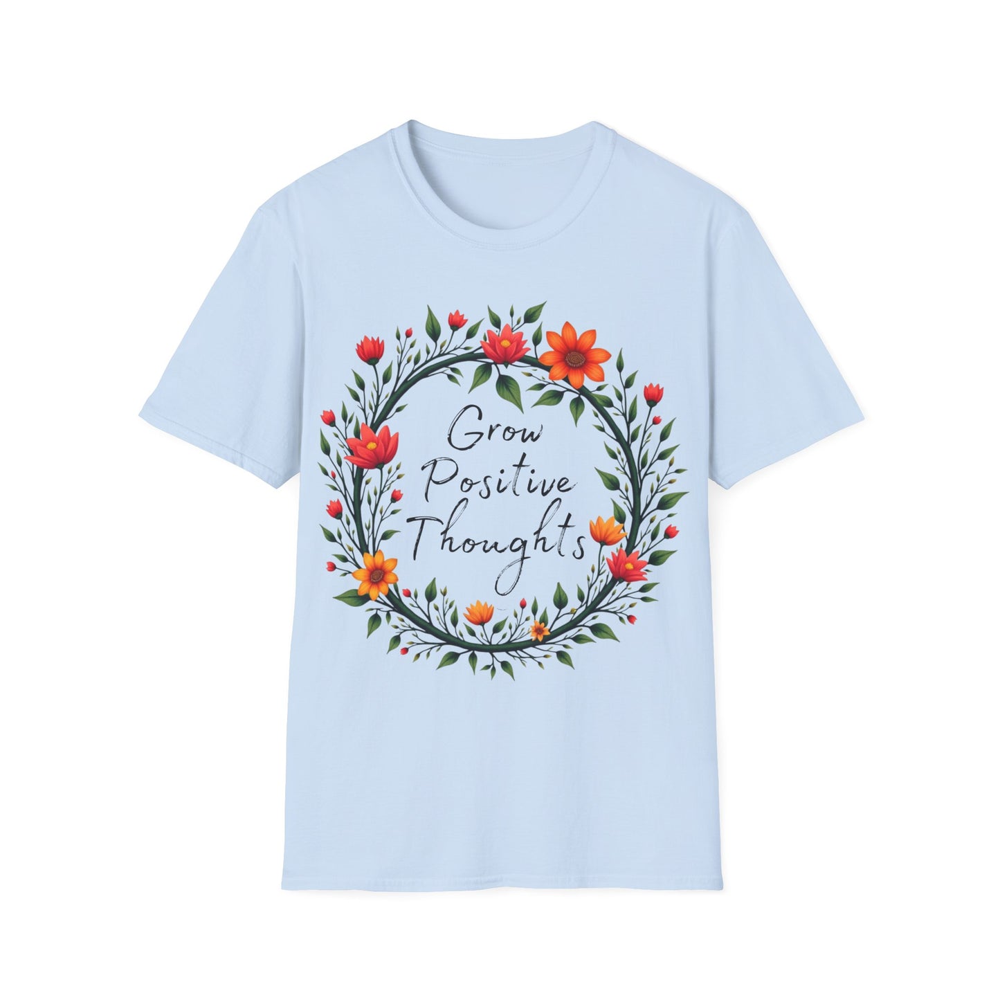 Grow Positive Thoughts T-shirt