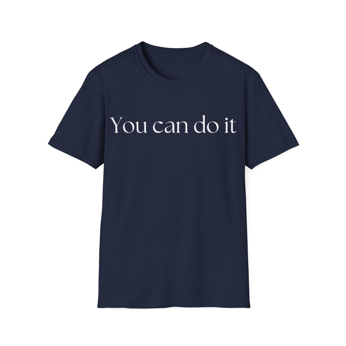 You Can Do it T-shirt