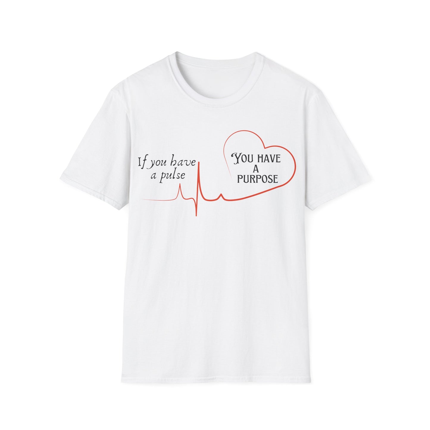If You Have a Pulse T-shirt