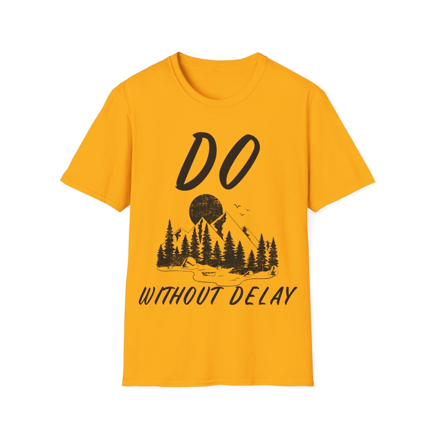 Do Without Delay T-shirt