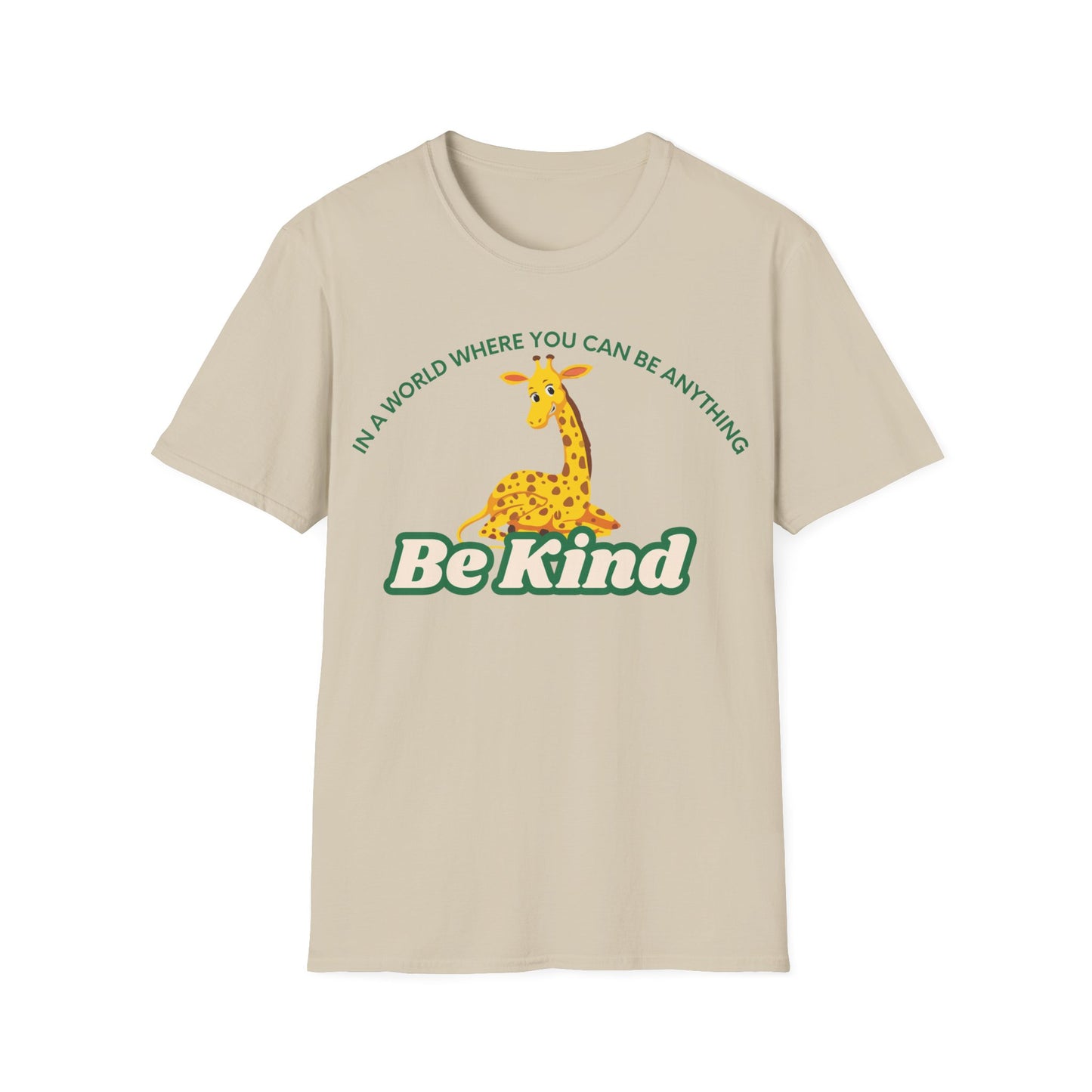 In A World Where You Can Be Anything Be Kind