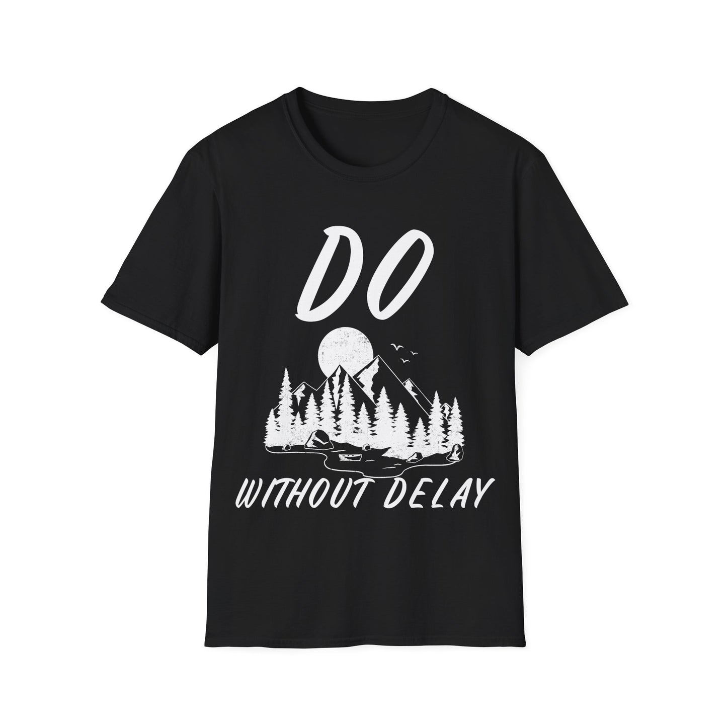 Do Without Delay T-shirt