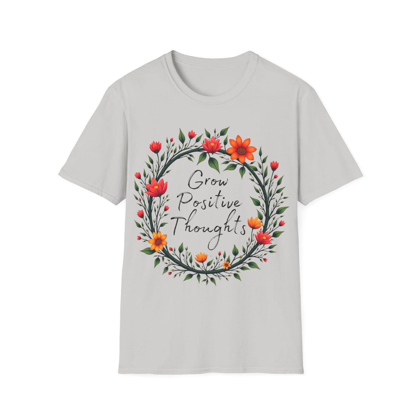 Grow Positive Thoughts T-shirt