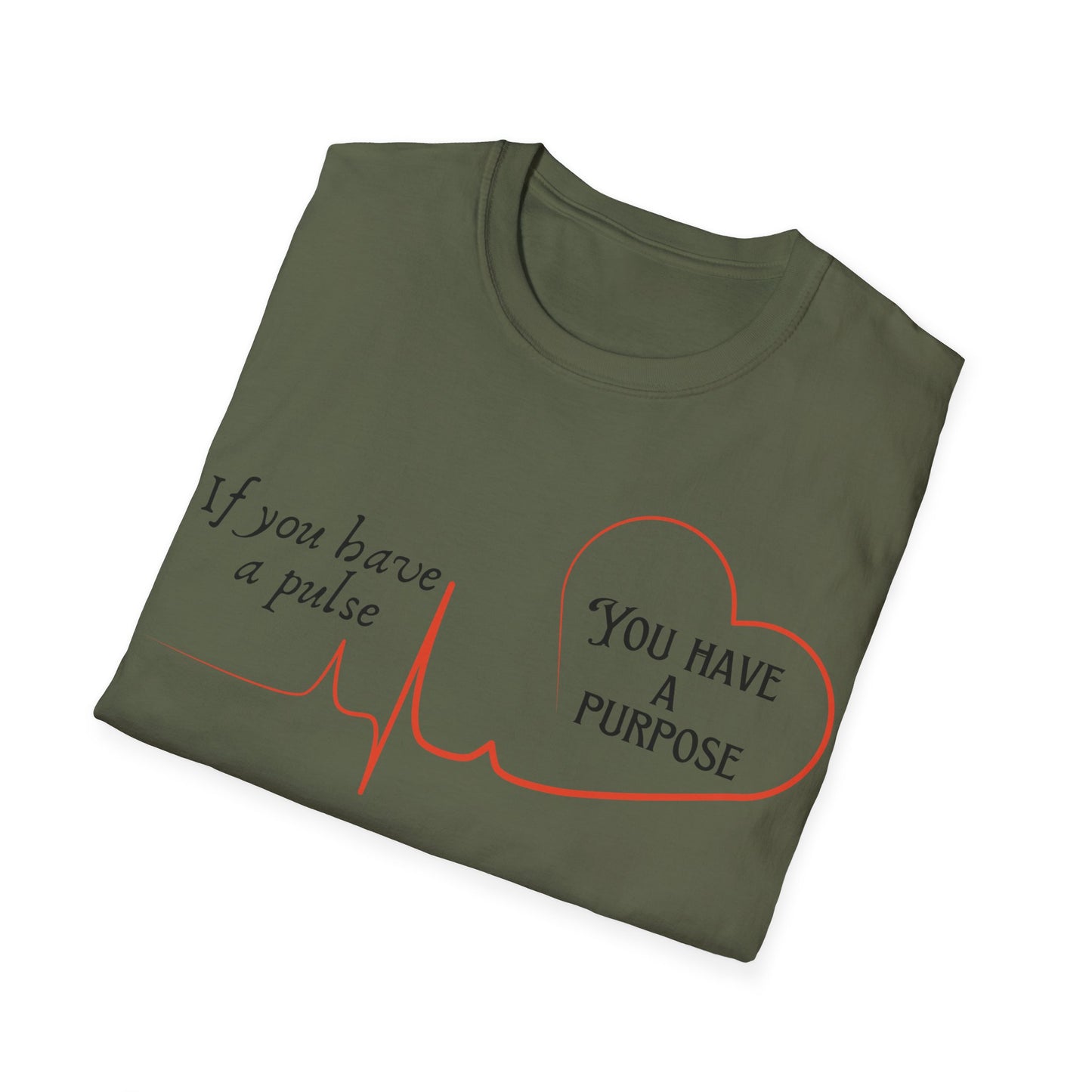 If You Have a Pulse T-shirt