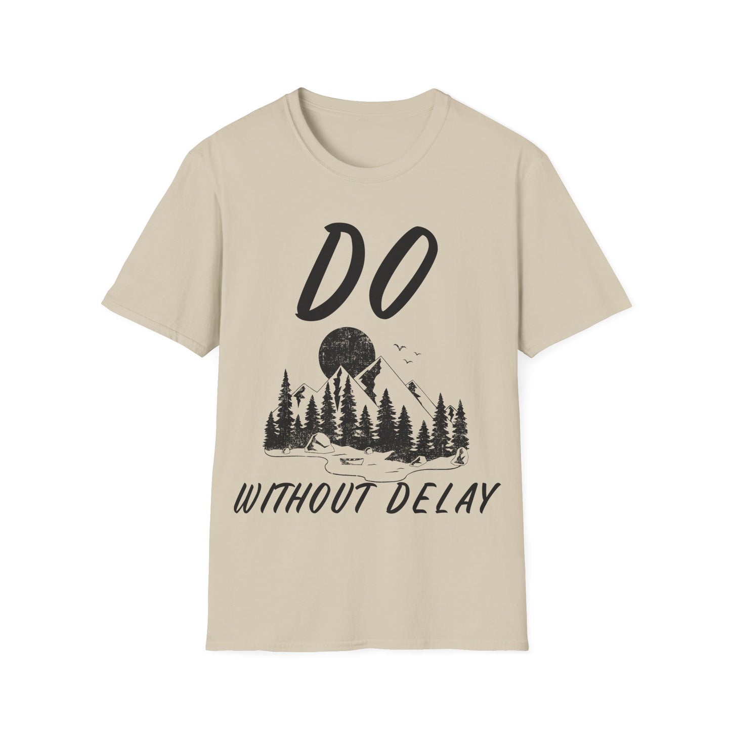 Do Without Delay T-shirt