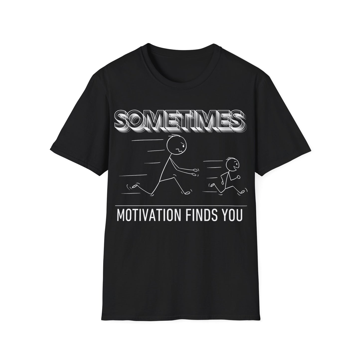 Motivation finds you T-shirt
