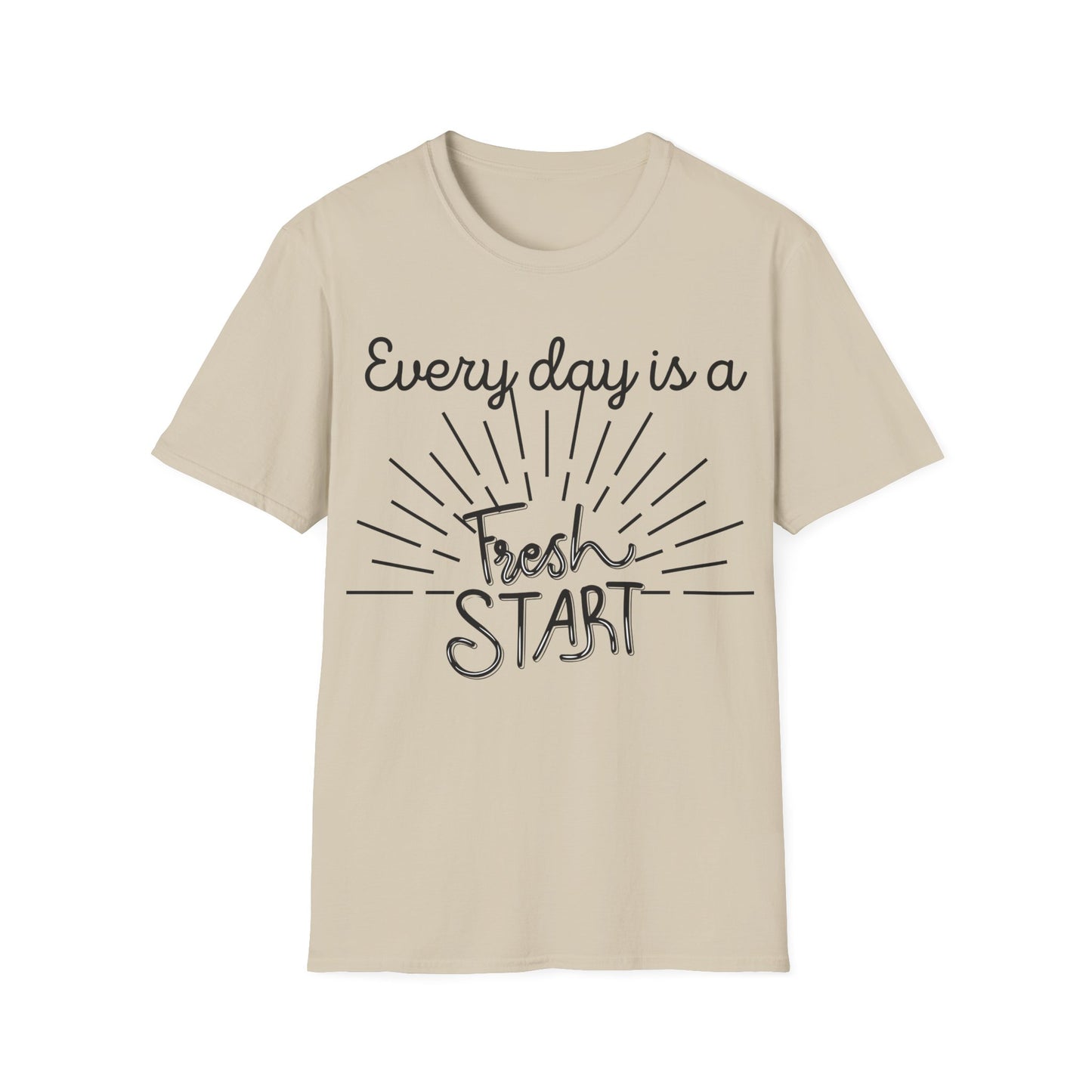 Every Day is a Fresh Start T-shirt