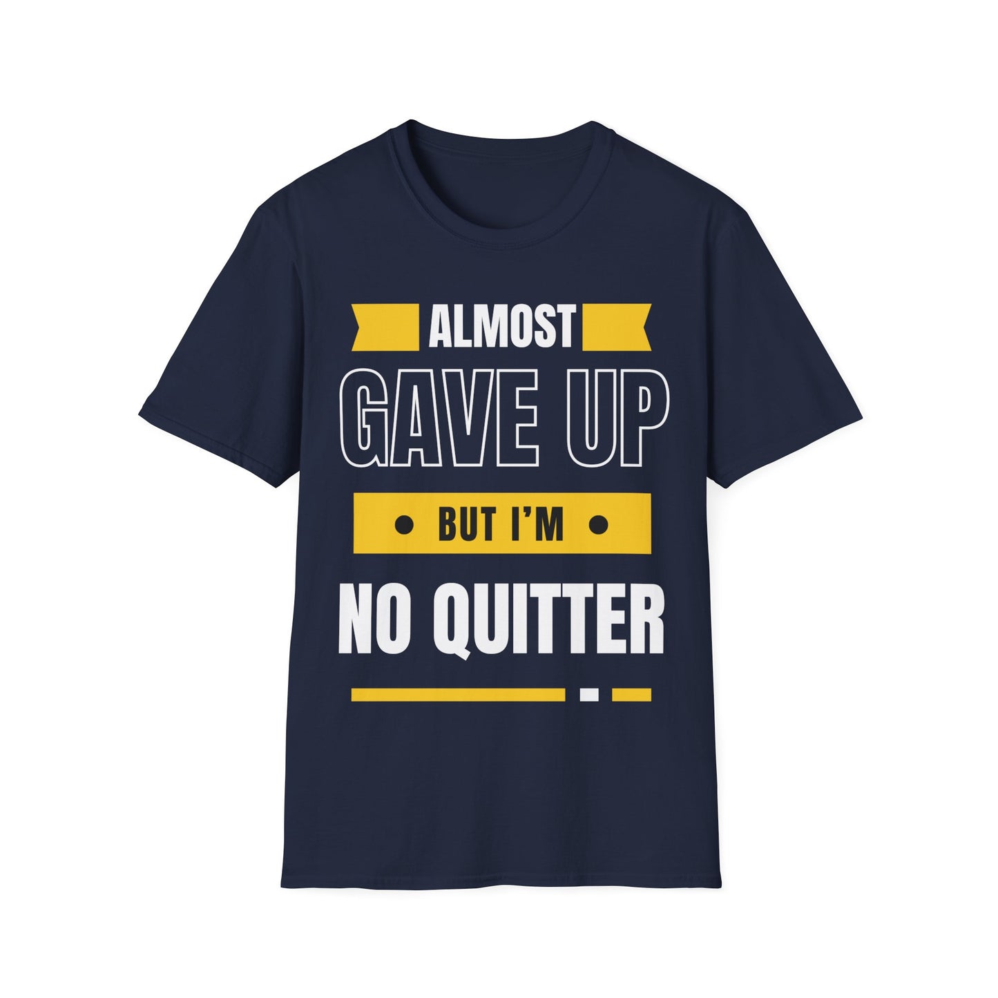 I'm no quitter