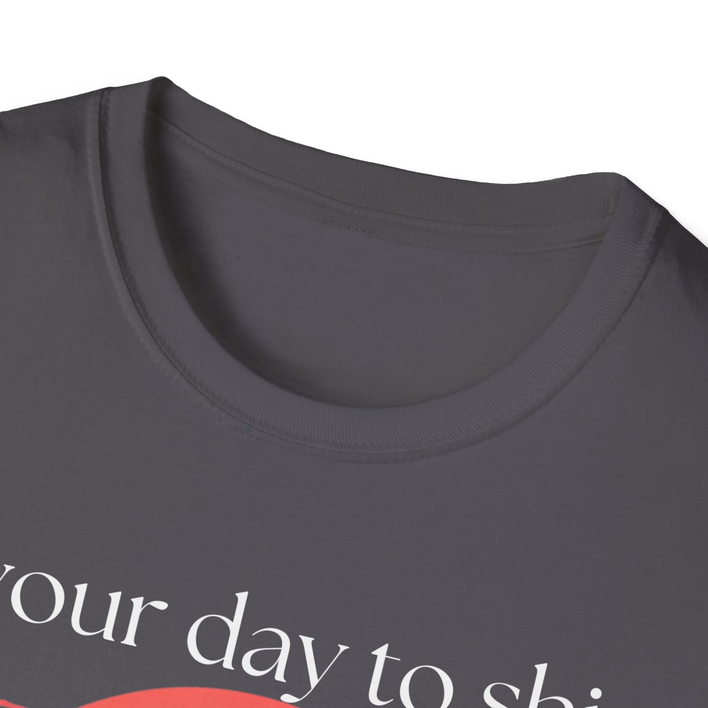 Shine Bright Today T-shirt