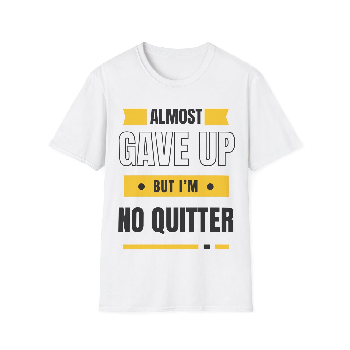 I'm no quitter