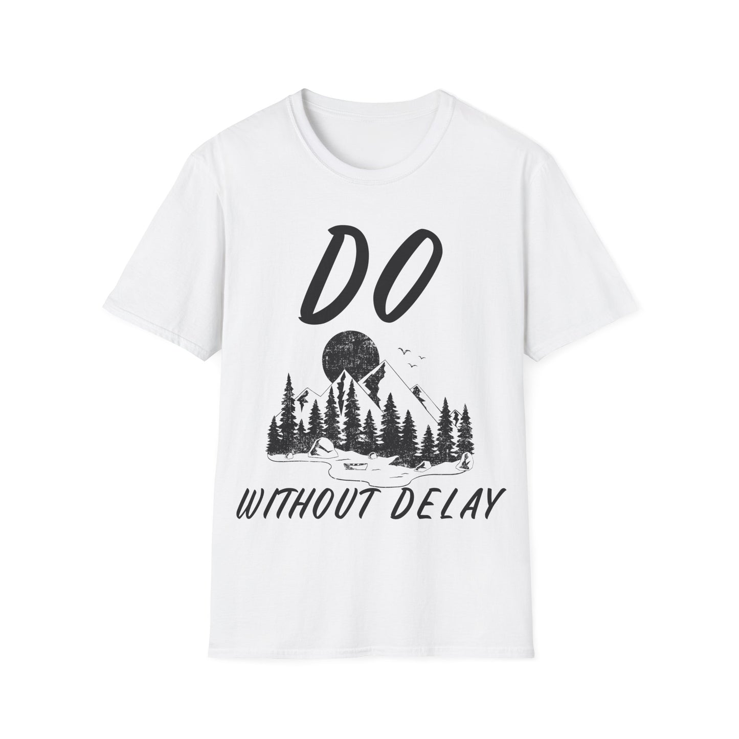 Do Without Delay T-shirt