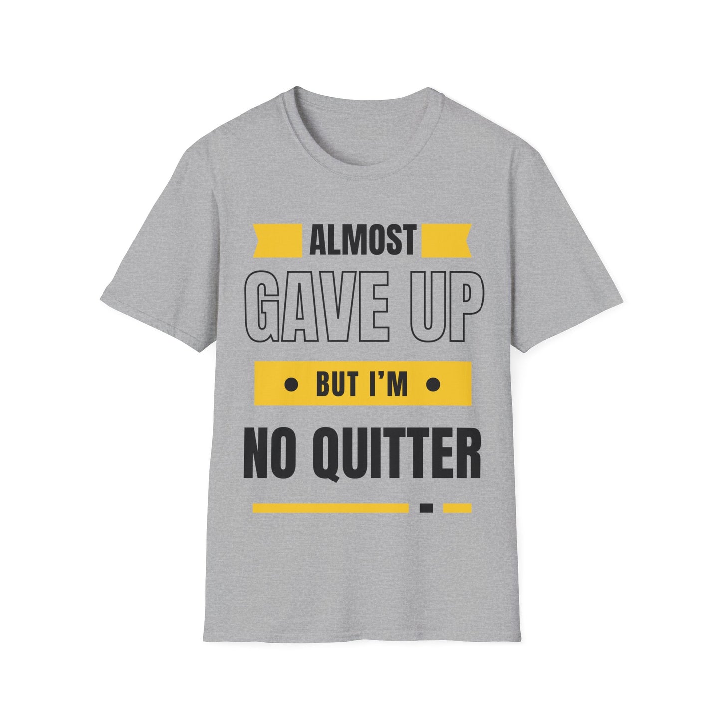 I'm no quitter