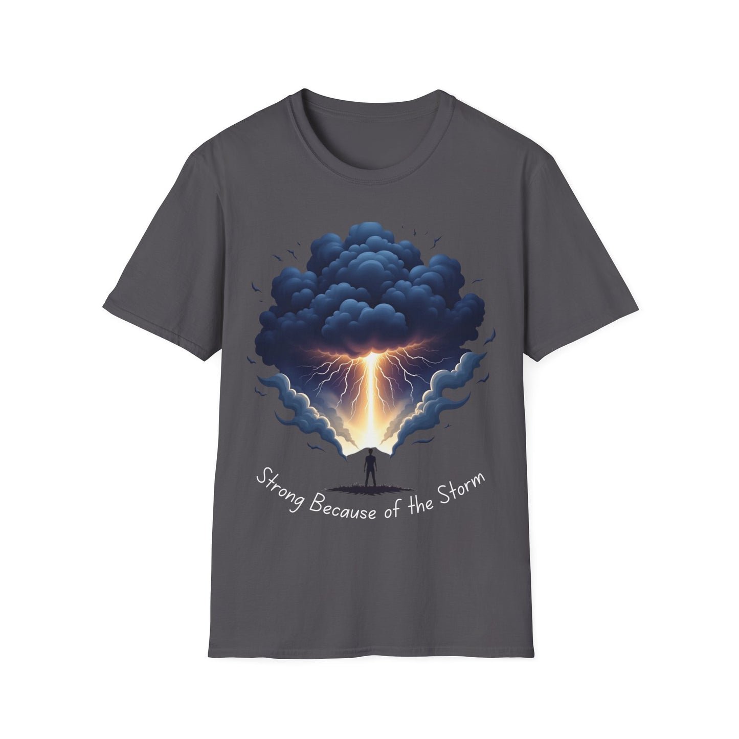 Strong because of the storm T-Shirt