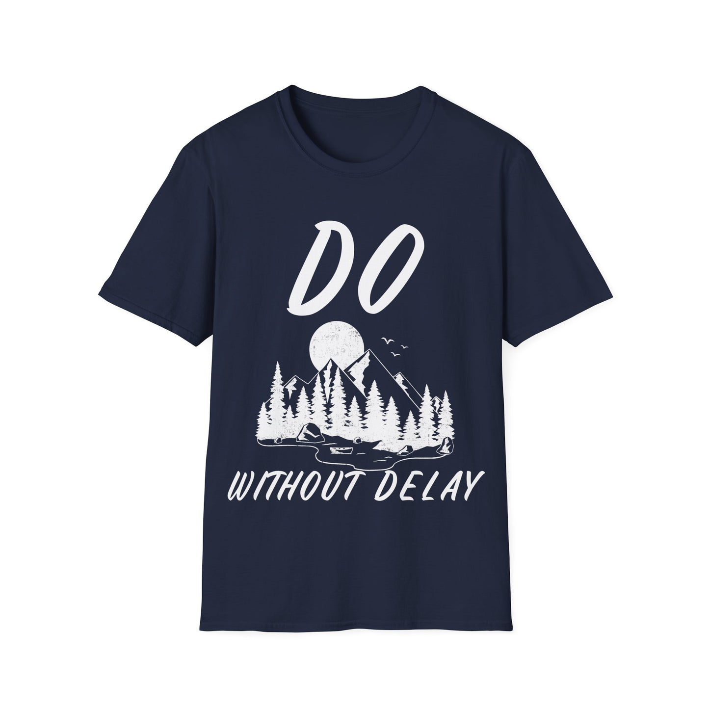 Do Without Delay T-shirt