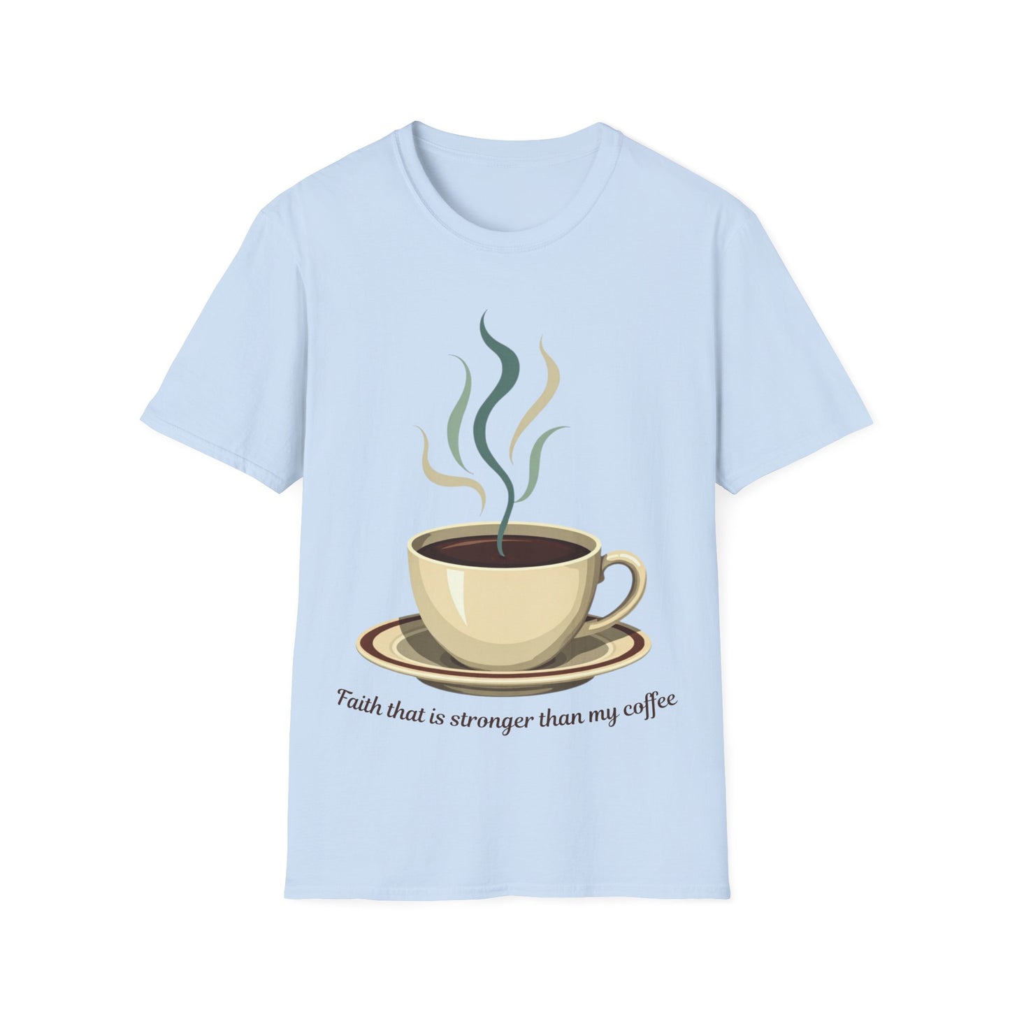 Stronger Than My Coffee T-Shirt