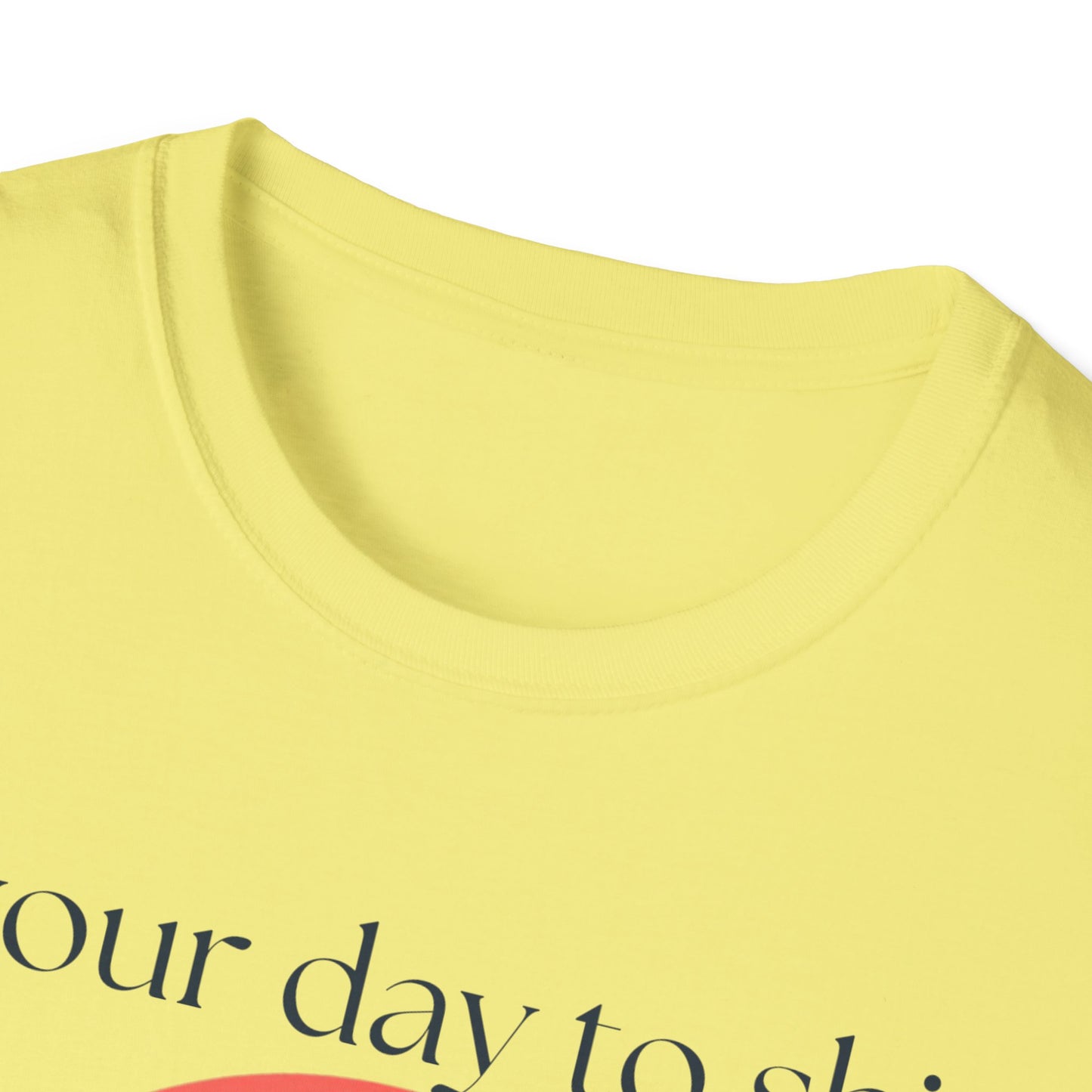 Shine Bright Today T-shirt