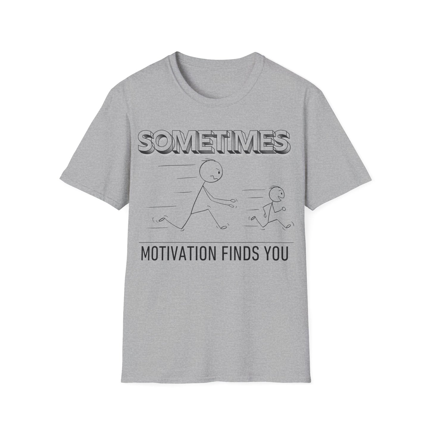 Motivation finds you T-shirt
