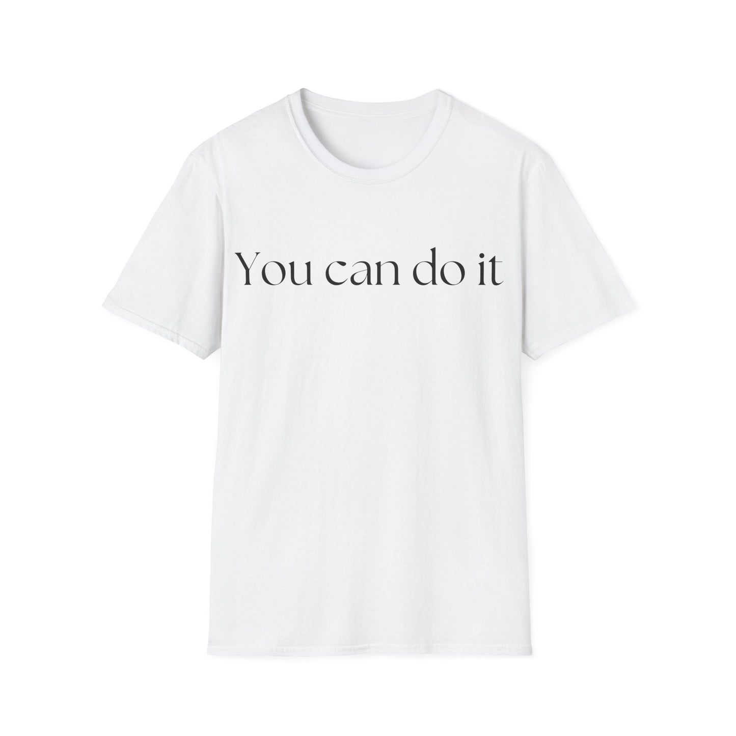 You Can Do it T-shirt