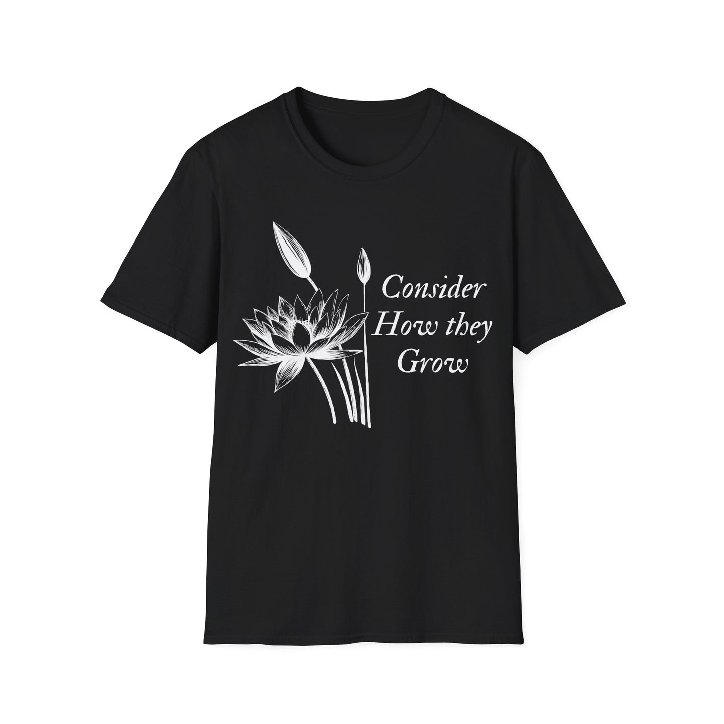 Consider How They Grow T-shirt