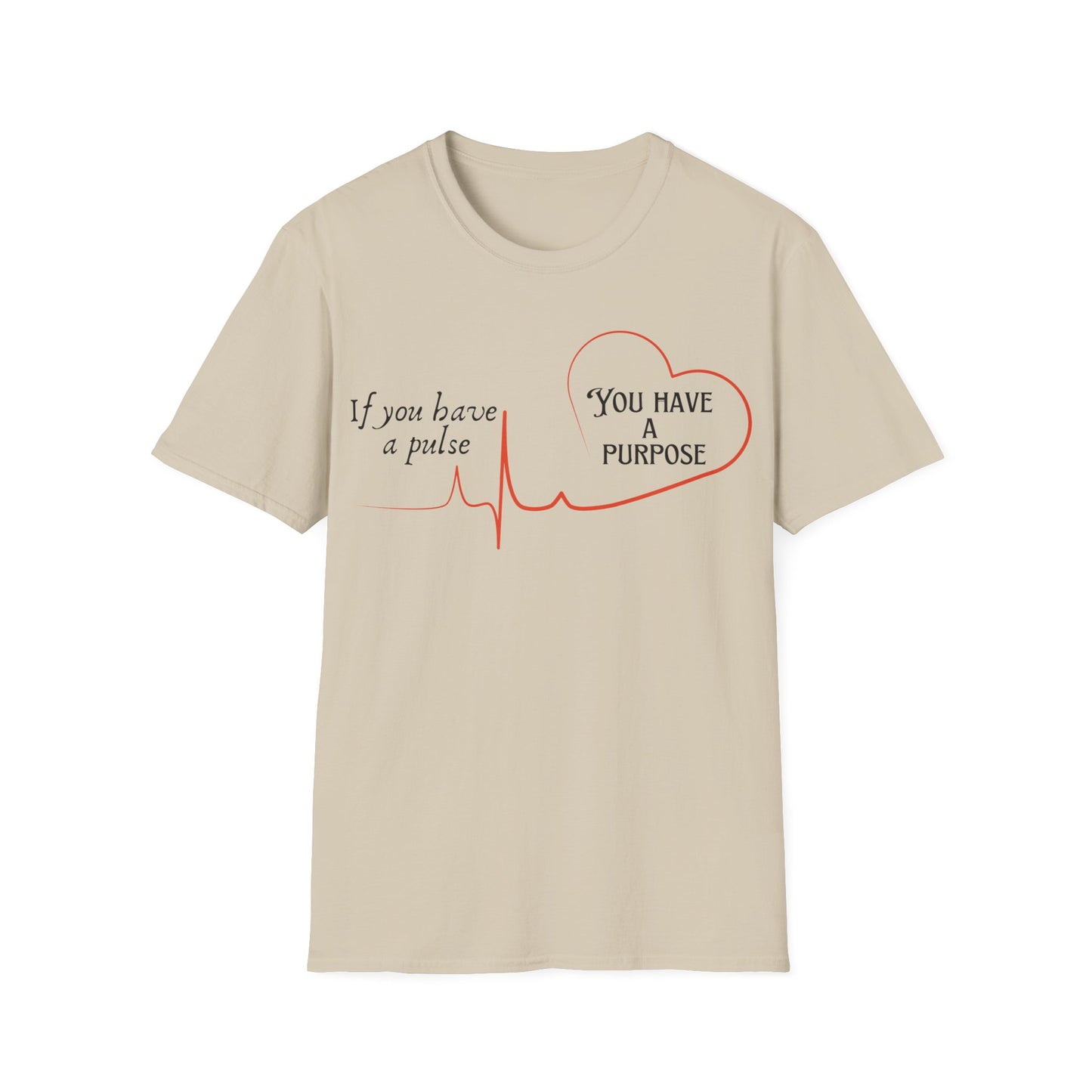 If You Have a Pulse T-shirt