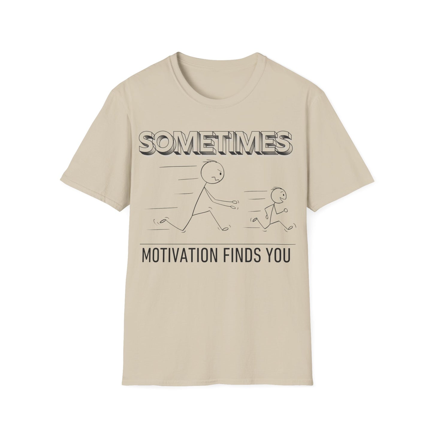 Motivation finds you T-shirt