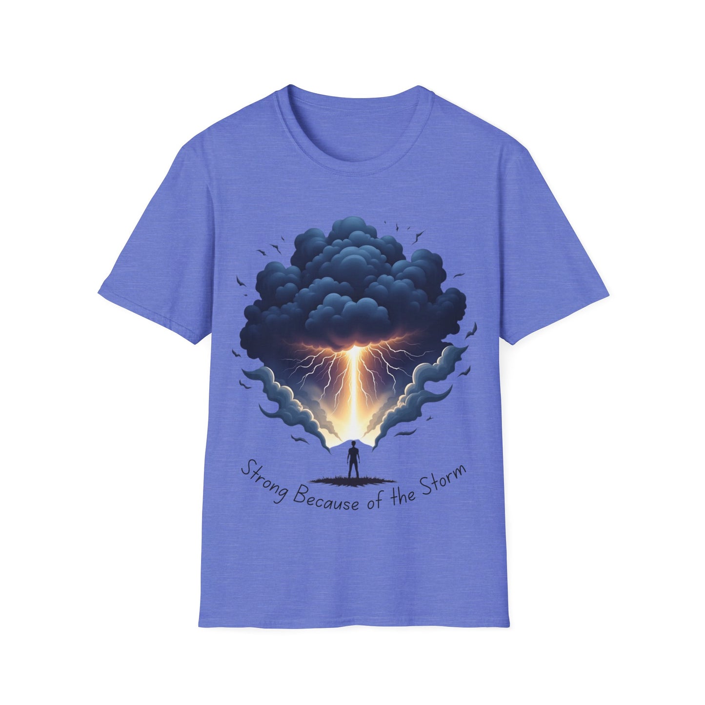 Strong because of the storm T-Shirt