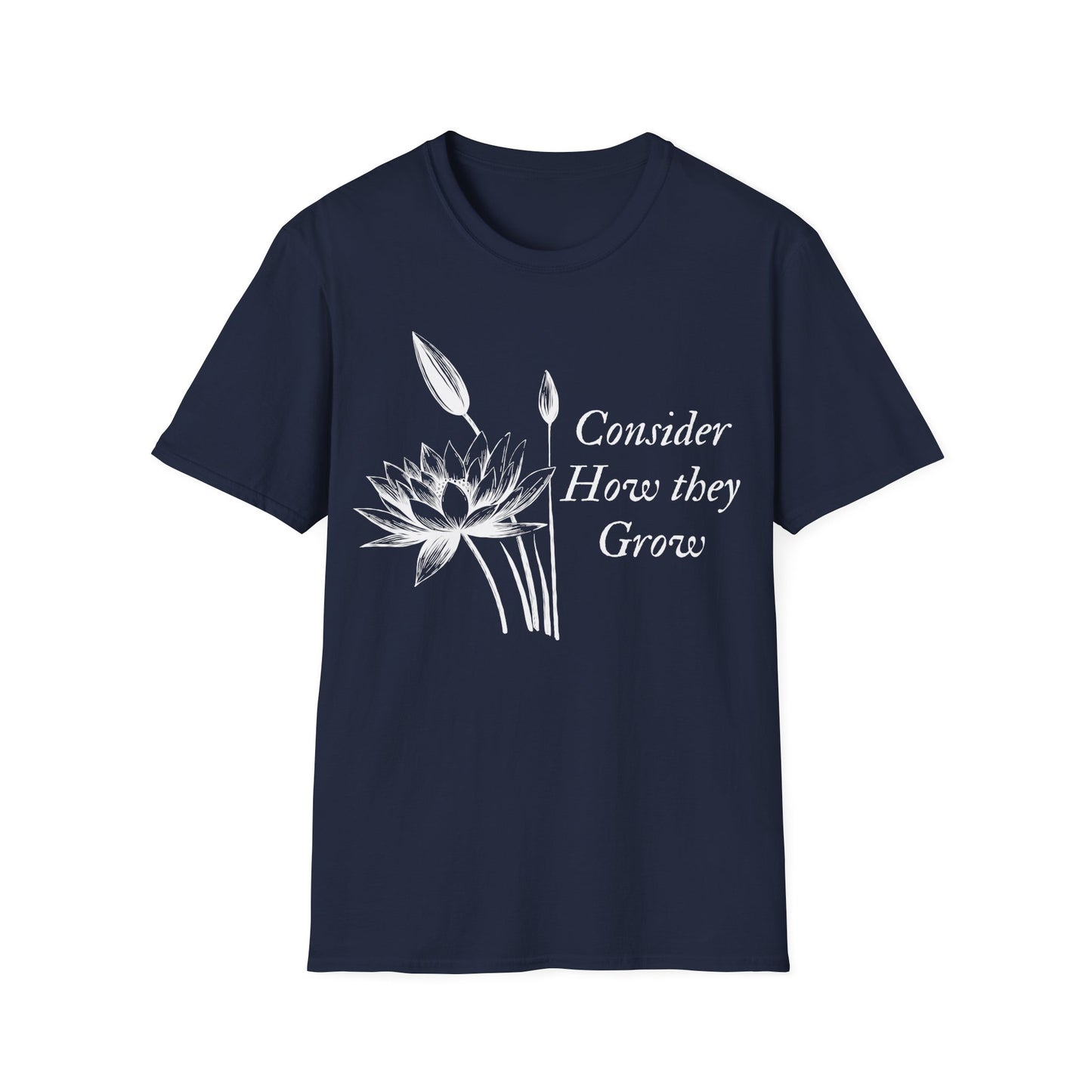 Consider How They Grow T-shirt