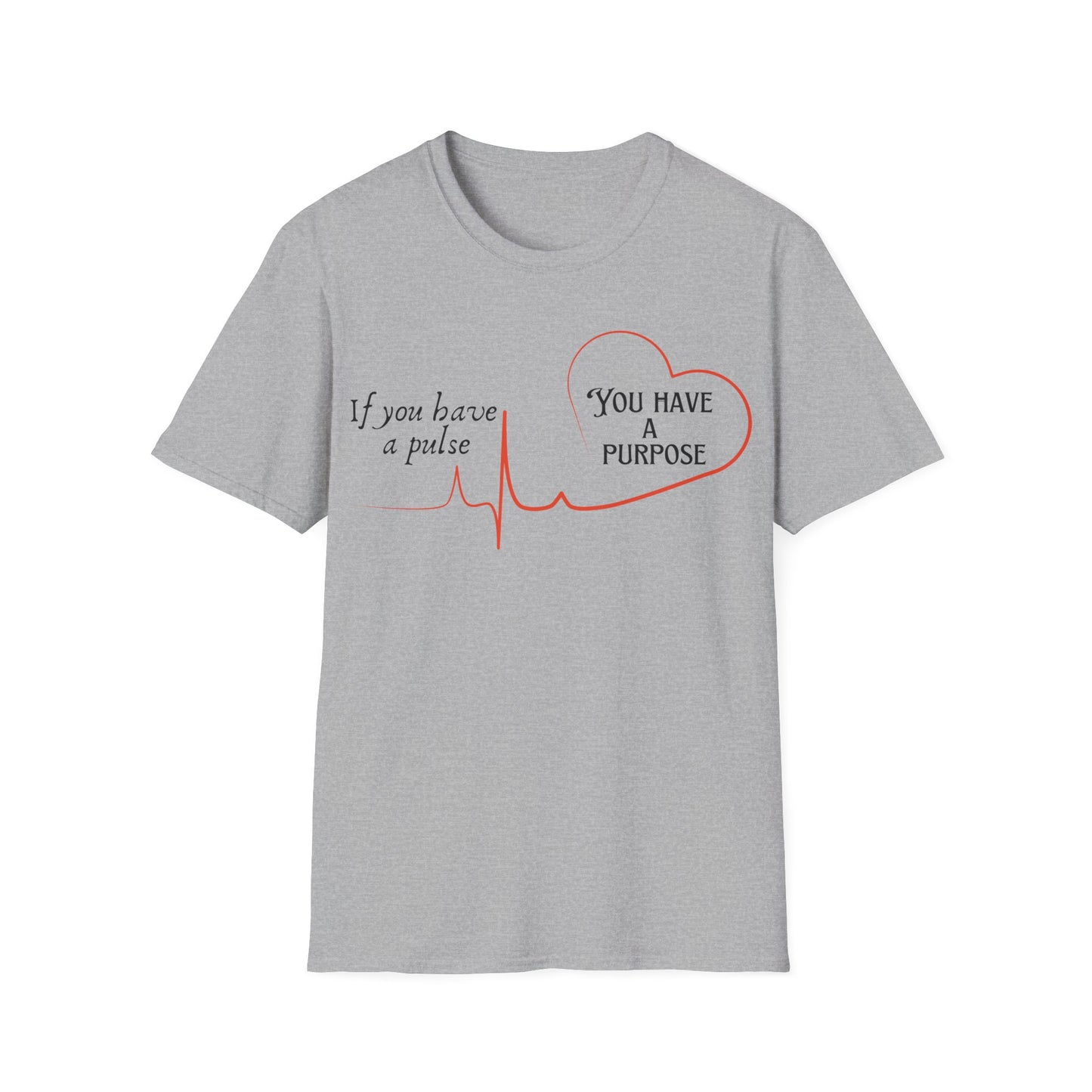 If You Have a Pulse T-shirt