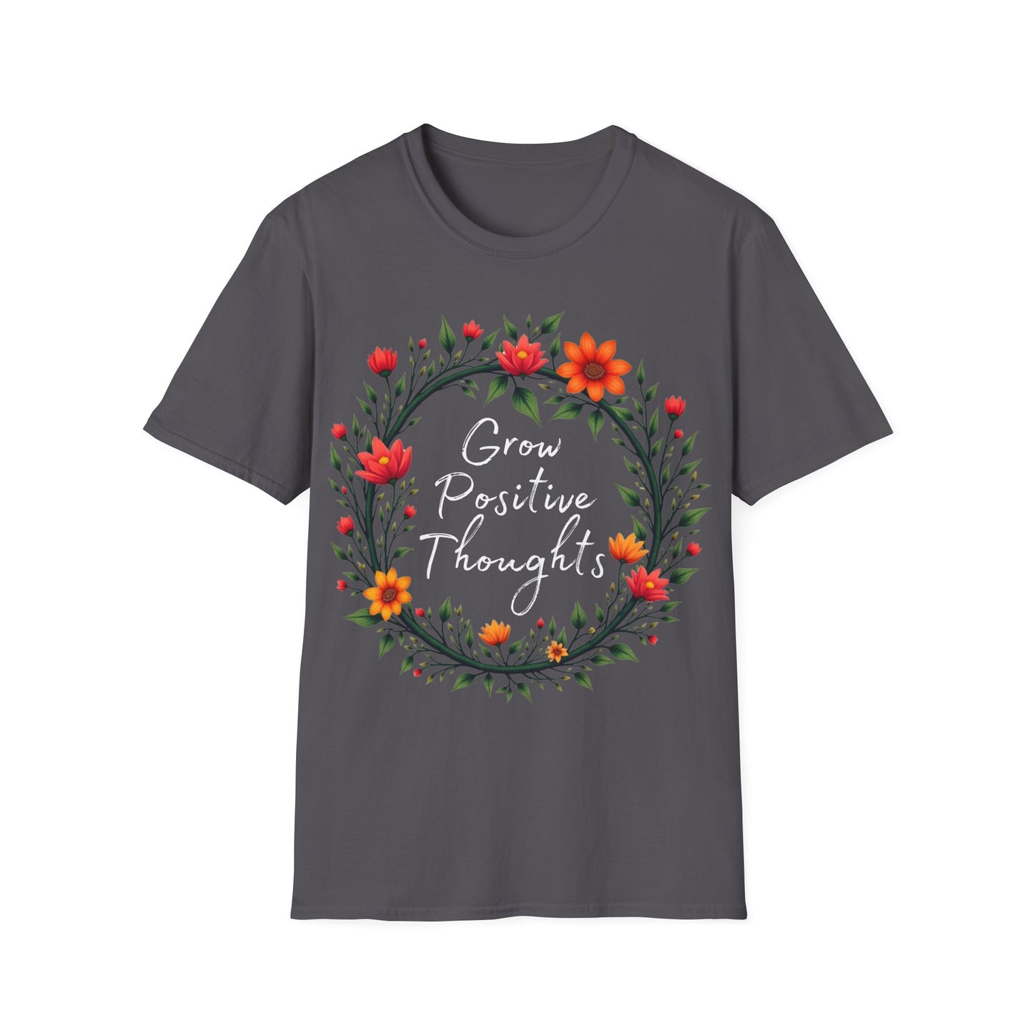 Grow Positive Thoughts T-shirt