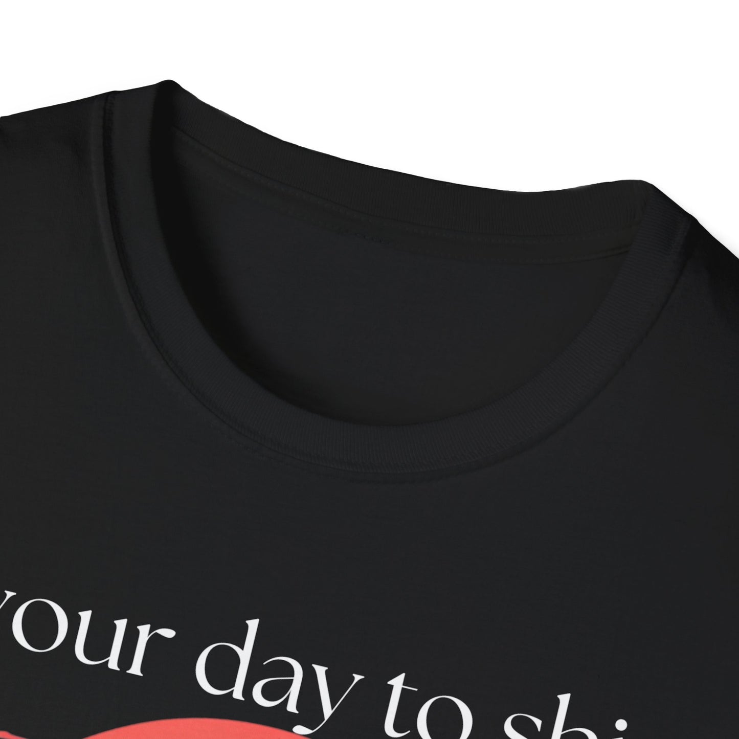 Shine Bright Today T-shirt