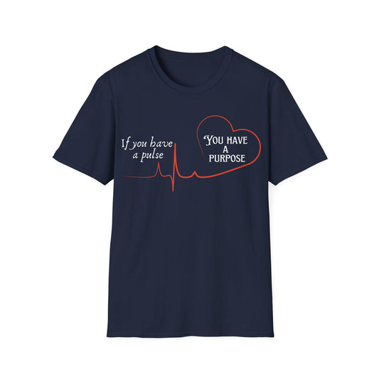 If You Have a Pulse T-shirt