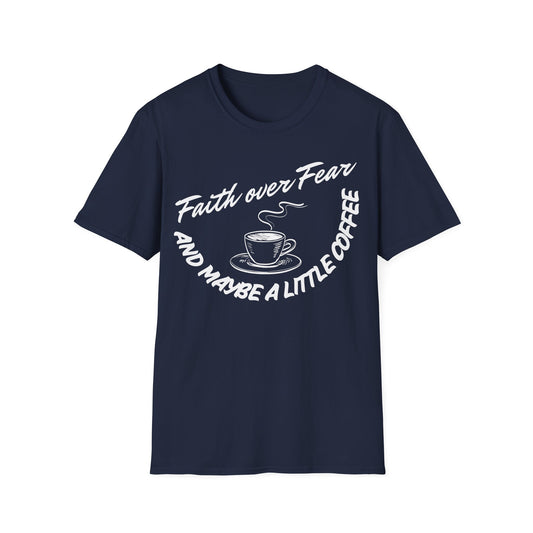 Faith Over Fear and Maybe a Little Coffee