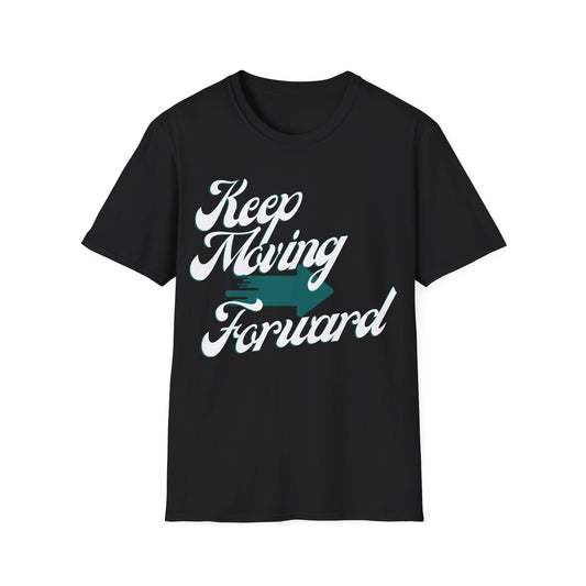 Keep Moving Forward