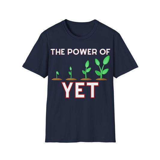 The Power of Yet T-shirt