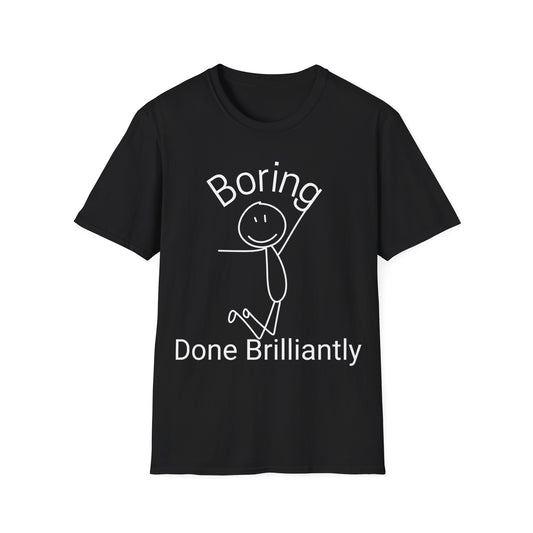 Brilliantly Boring T-shirt