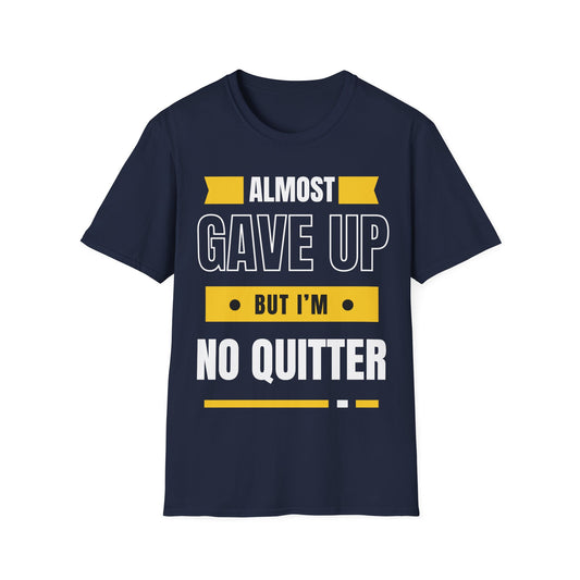 I'm no quitter