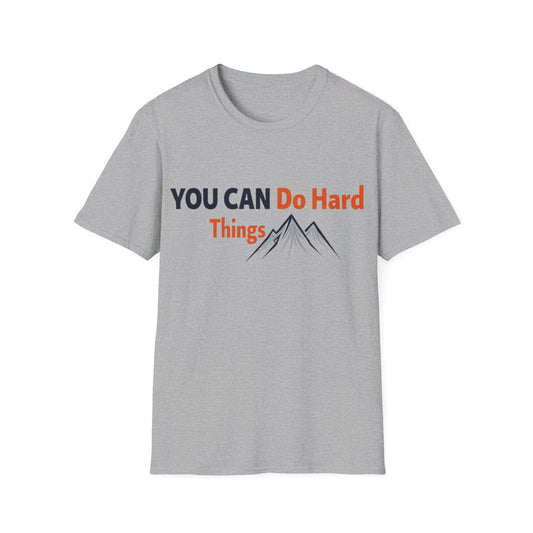 You Can Do Hard Things T-Shirt