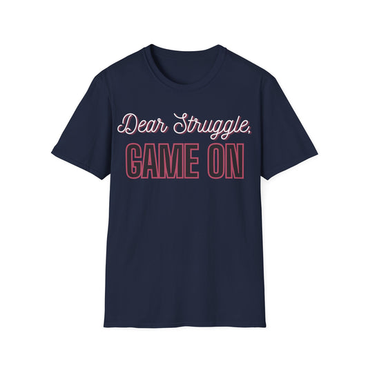 Dear Struggle, Game On