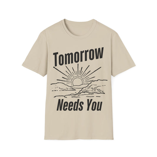 Tomorrow Needs You