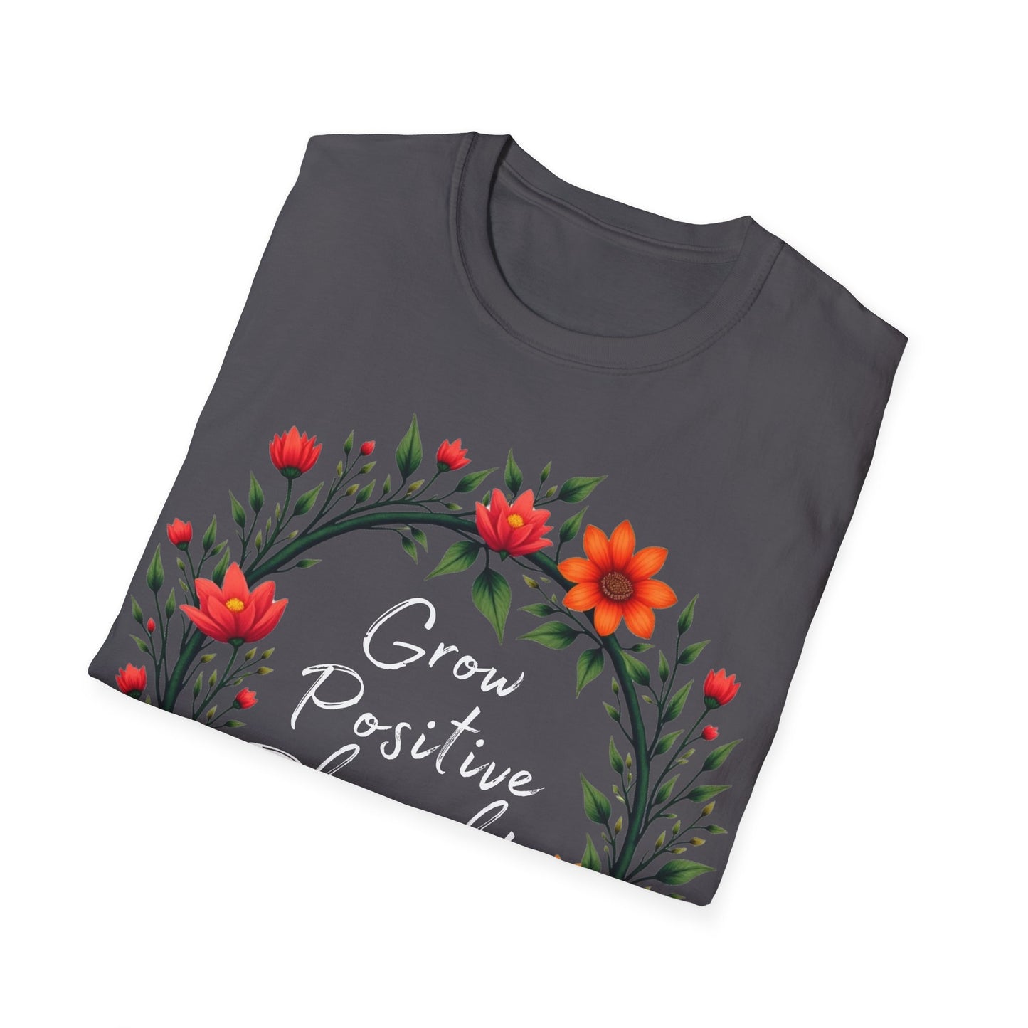 Grow Positive Thoughts T-shirt